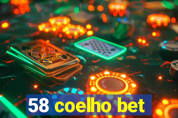 58 coelho bet